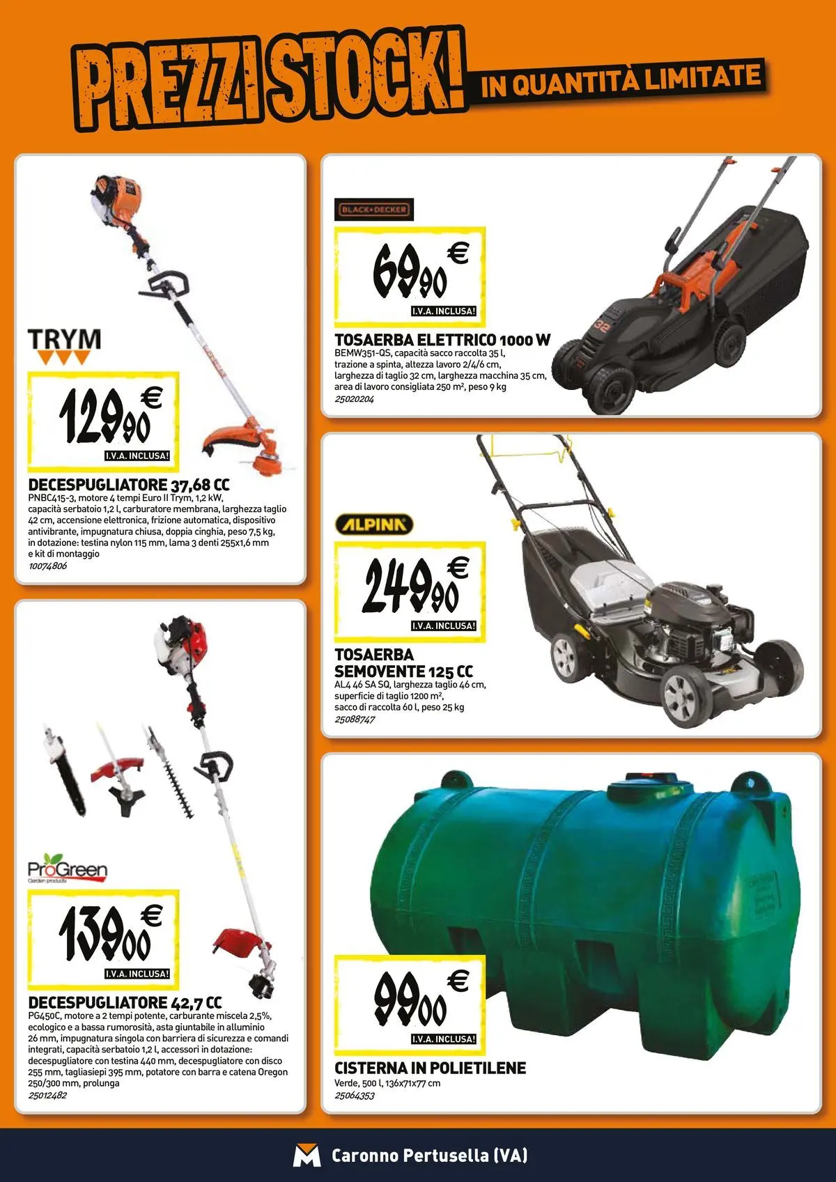 Nuovo TECNOMAT - Straordinari prezzi stock! dal 23/04/2026 > offerte anteprima 🛍️ | Pagina: 17 | Prodotti: Tagliasiepi, Decespugliatore, Disco, Alluminio