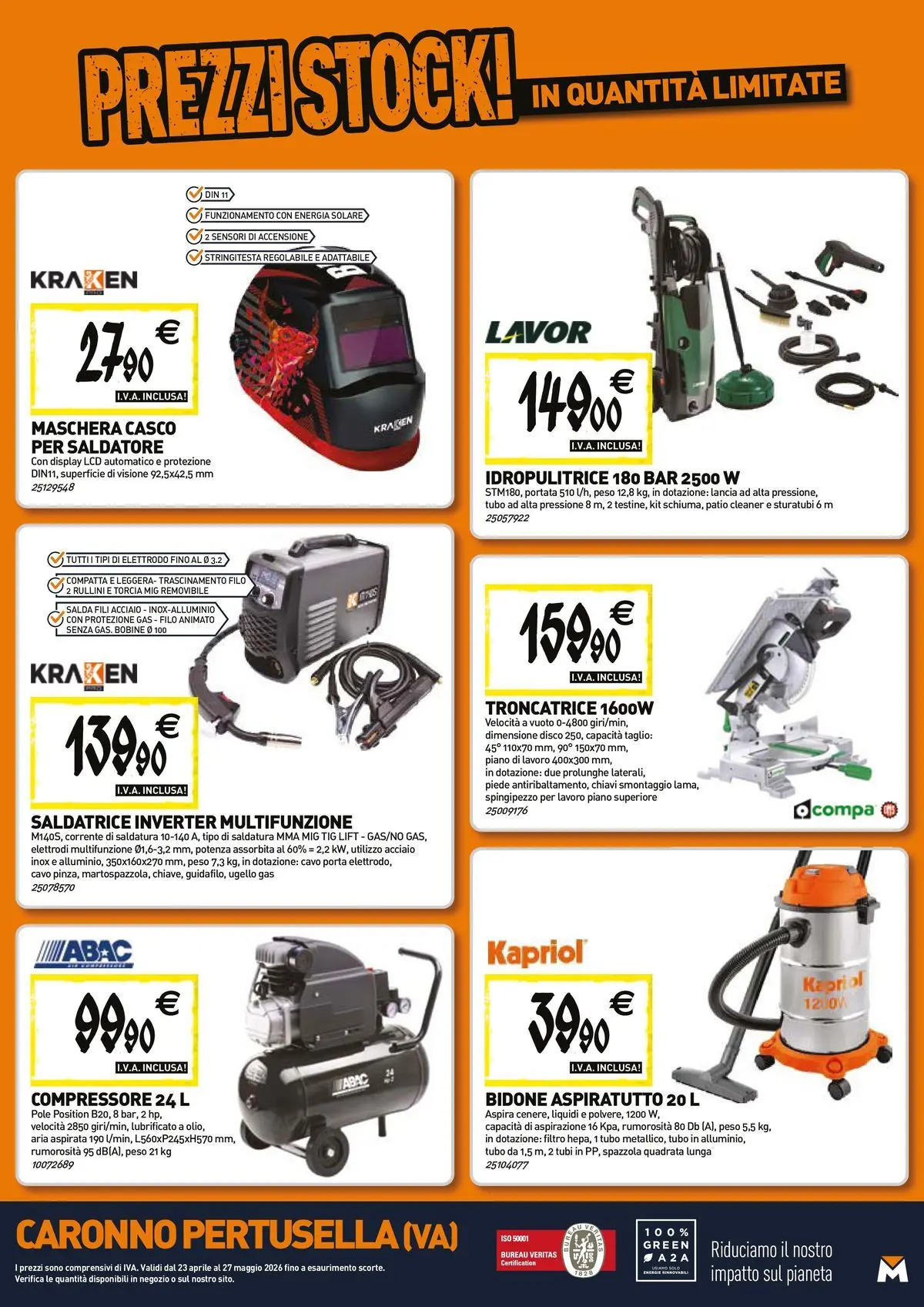 Nuovo TECNOMAT - Straordinari prezzi stock! dal 23/04/2026 > offerte anteprima 🛍️ | Pagina: 19 | Prodotti: Spazzola, Maschera, Torcia, Idropulitrice