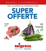 Migross Supermercati & Market Super offerte - al 06.05.2026