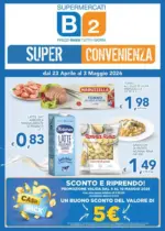 Supermercati B2 Super convenienza - al 10.05.2026