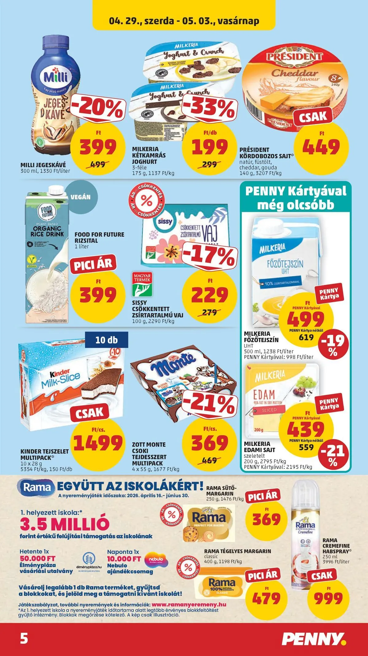PENNY - Penny újság érvényessége 2026.05.06-ig: 2026.04.29.-tól lapozható | Oldal: 5 | Termékek: Edami sajt, Tejszelet, Sajt, Kávé