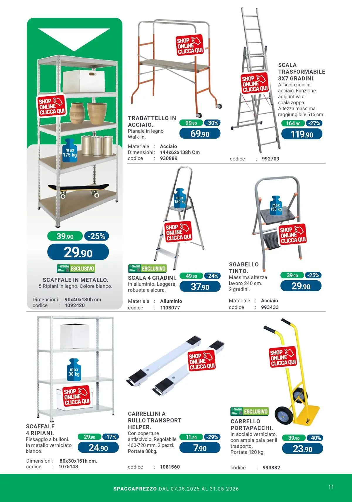 Nuovo CFadda - Spacca Prezzo! dal 06/05/2026 > offerte anteprima 🛍️ | Pagina: 11 | Prodotti: Rullo, Carrello, Sgabello, Alluminio
