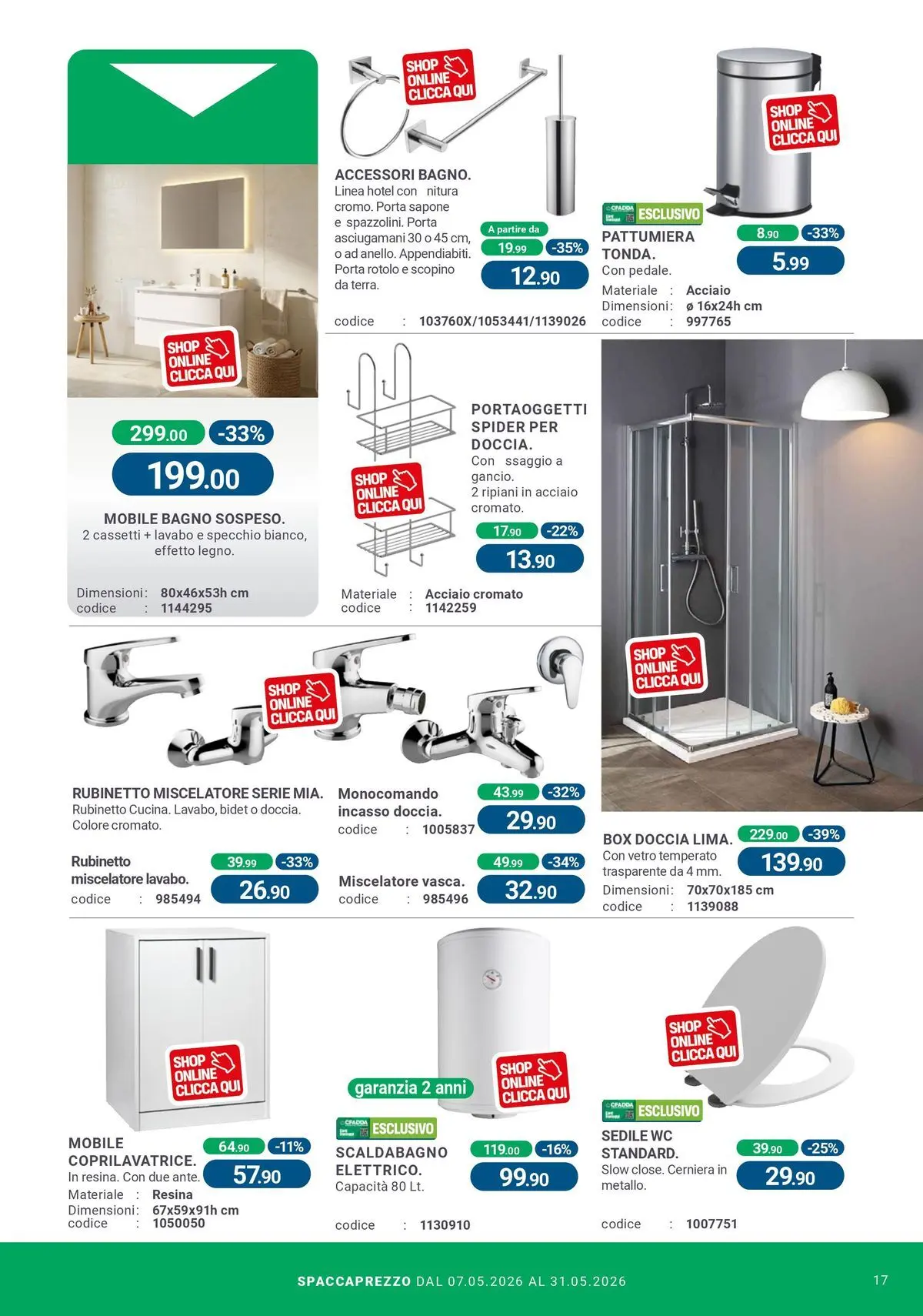 Nuovo CFadda - Spacca Prezzo! dal 06/05/2026 > offerte anteprima 🛍️ | Pagina: 17 | Prodotti: Mobile, Sapone, Scaldabagno, Miscelatore