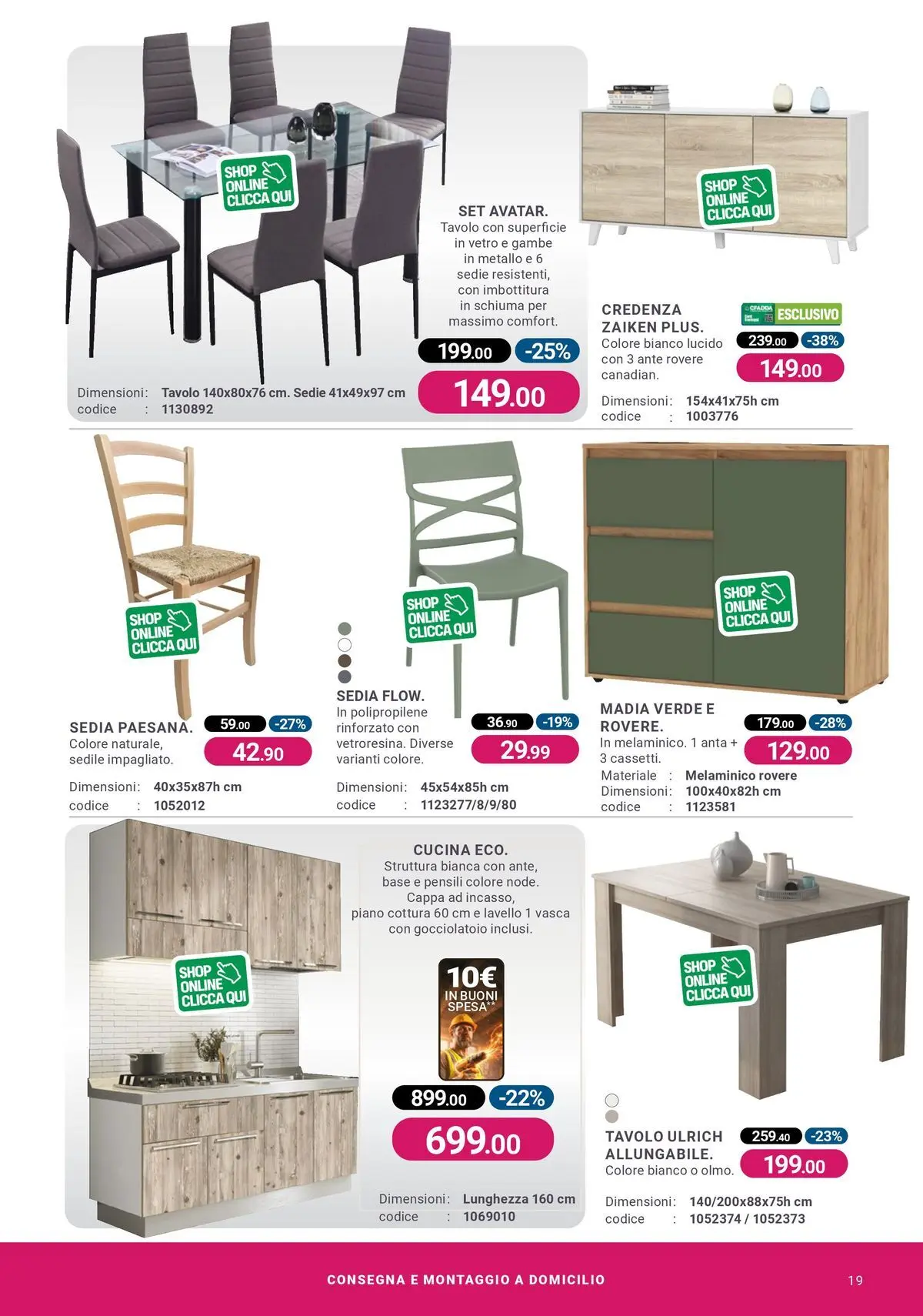Nuovo CFadda - Spacca Prezzo! dal 06/05/2026 > offerte anteprima 🛍️ | Pagina: 19 | Prodotti: Lavello, Tavolo, Sedia, Credenza