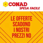 Conad Le offerte scadono i nostri prezzi no - al 07.05.2026