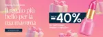 Na&iuml;ma Fino al -40% - al 10.05.2026