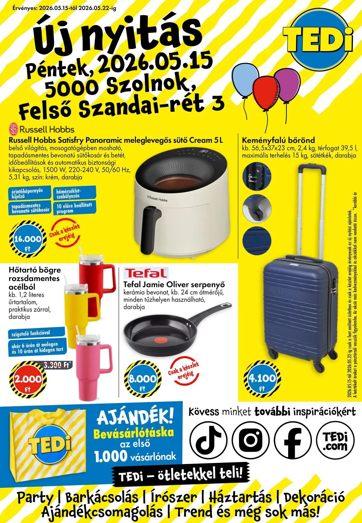 TEDi akciós újság Új nyitás Szolnok - 2026.05.15. -tól/töl > akció, lapozható szórólap 🛍️ | Oldal: 1 | Termékek: Bőrönd, Bögre, Serpenyő, Dekoráció