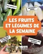 Nous anti gaspi Les fruits et l&eacute;gumes de semaine - au 11.06.2026
