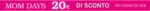 Fiorella Rubino Mom days 20&euro; - al 10.05.2026