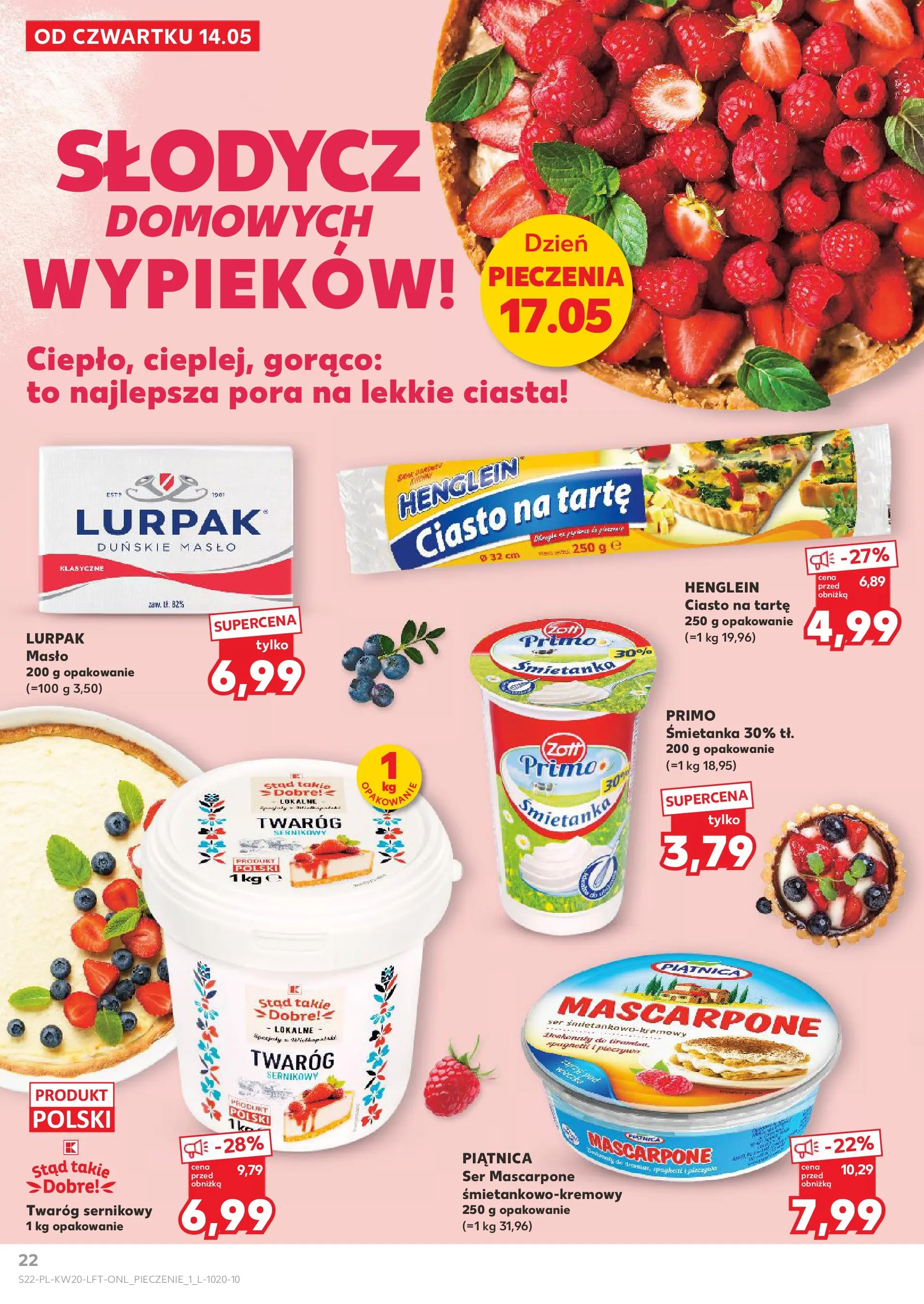 Kaufland - Kaufland Gazetka Tygodnia ważna do 20.05 (13.05.2026) - od jutra | Strona: 22 | Produkty: Ciasto, Ciasto na tartę, Ser mascarpone, Twaróg Kaufland - Kaufland Gazetka Tygodnia ważna do 20.05 od 13.05.2026 - od jutra PDF | Strona: 22 | Produkty: Ciasto, Ciasto na tartę, Ser mascarpone, Twaróg