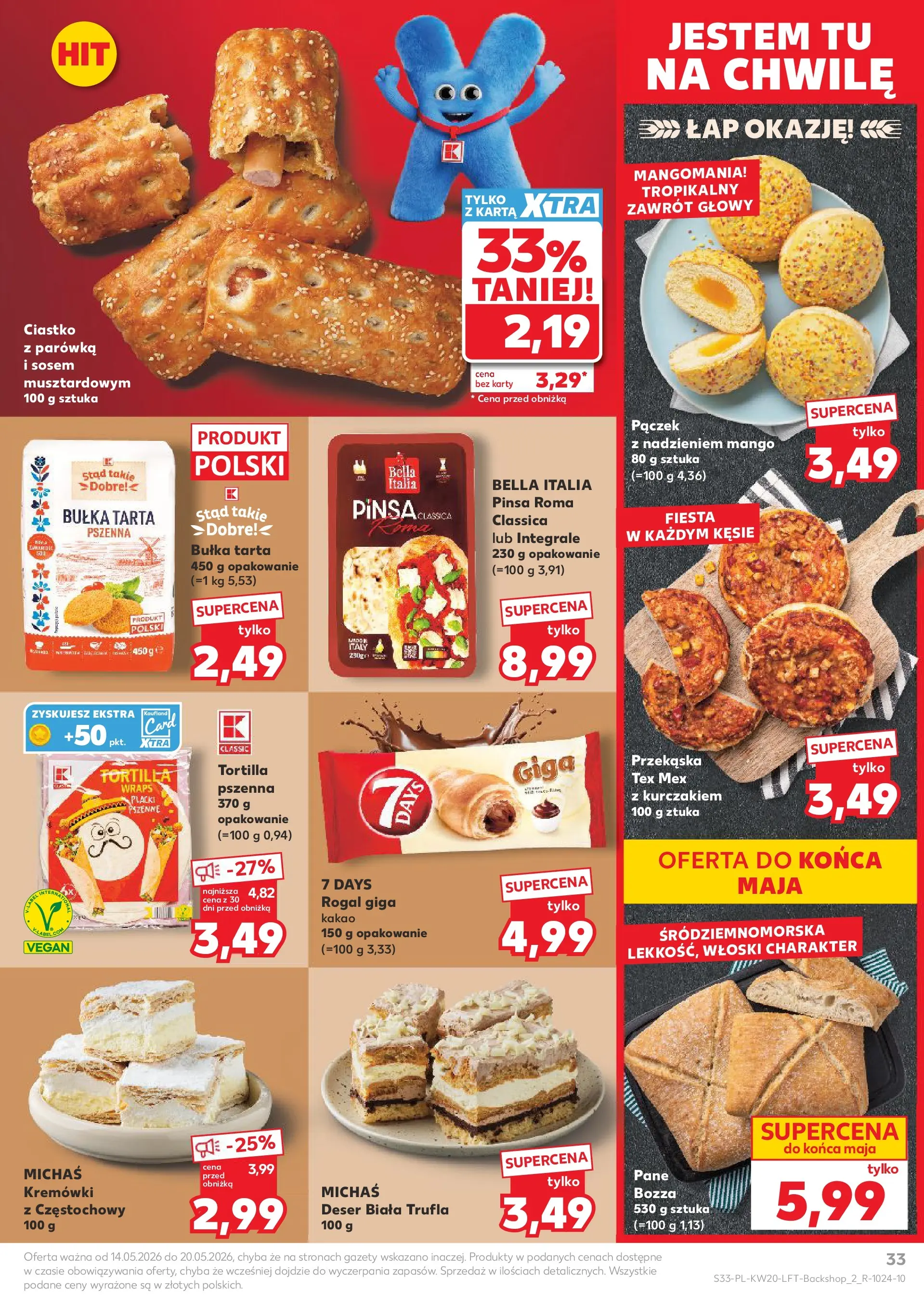Kaufland - Kaufland Gazetka Tygodnia ważna do 20.05 (13.05.2026) - od jutra | Strona: 33 | Produkty: Mango, Bułka tarta, Tortilla, Bułka Kaufland - Kaufland Gazetka Tygodnia ważna do 20.05 od 13.05.2026 - od jutra PDF | Strona: 33 | Produkty: Mango, Bułka tarta, Tortilla, Bułka