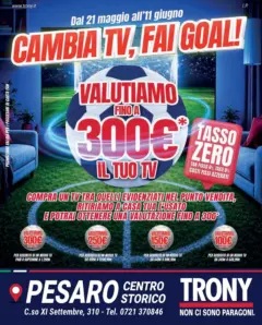 Anteprima del volantino Trony - Cambia TV, fai goal da Trony! valido a partire dal 21.05.2026 | Pagina: 7 | Prodotti: Spazzola, Anticalcare, Pavimento, Macchina caffe frog