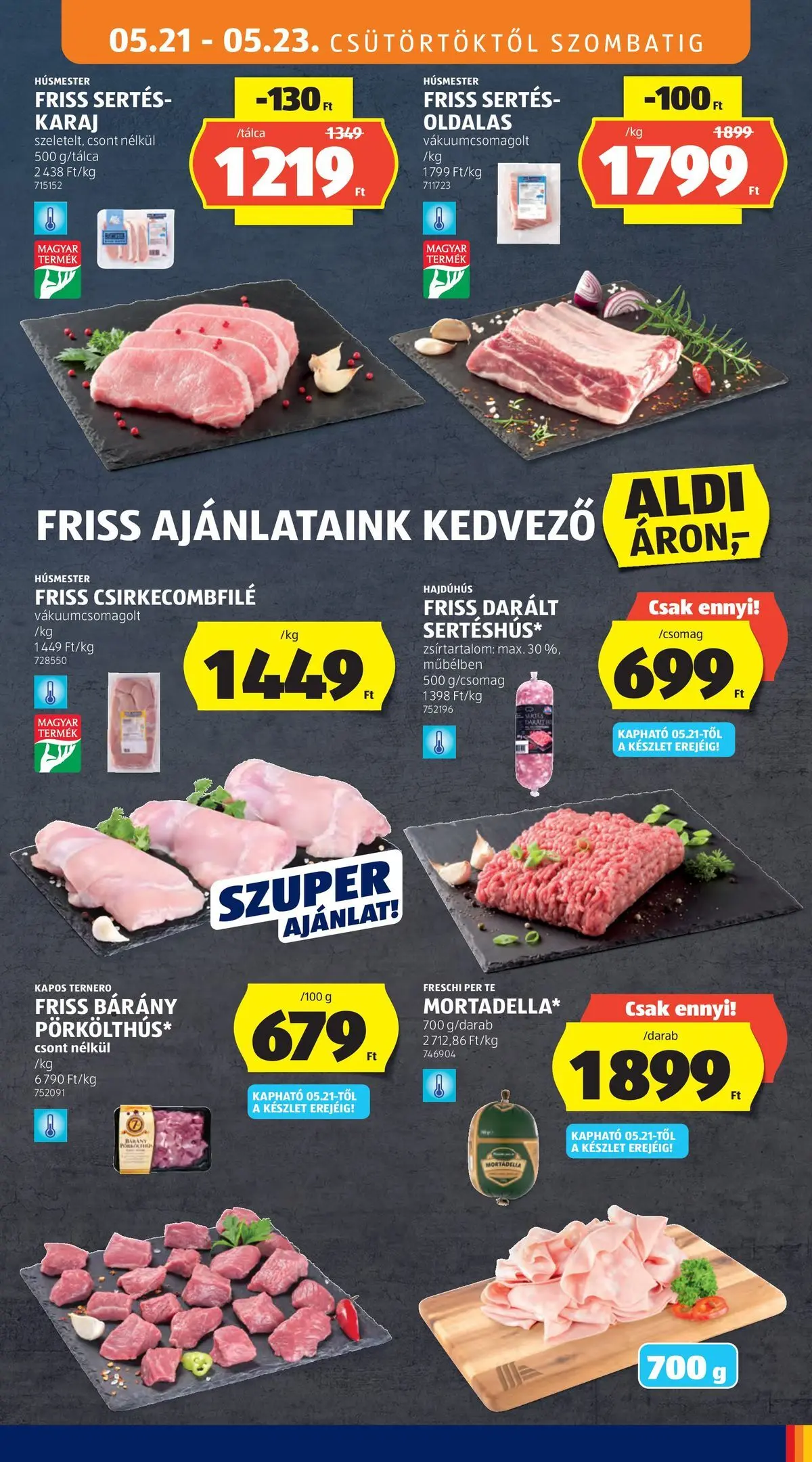 Aldi - Aldi újság érvényessége 2026.05.27-ig - 2026.05.20.-tól⏳Szórólap | Oldal: 11 | Termékek: Csirkecombfile, Karaj, Mortadella Aldi - Aldi újság érvényessége 2026.05.27-ig - 2026.05.20. -tól/töl > akció, lapozható szórólap 🛍️ | Oldal: 11 | Termékek: Csirkecombfile, Karaj, Mortadella