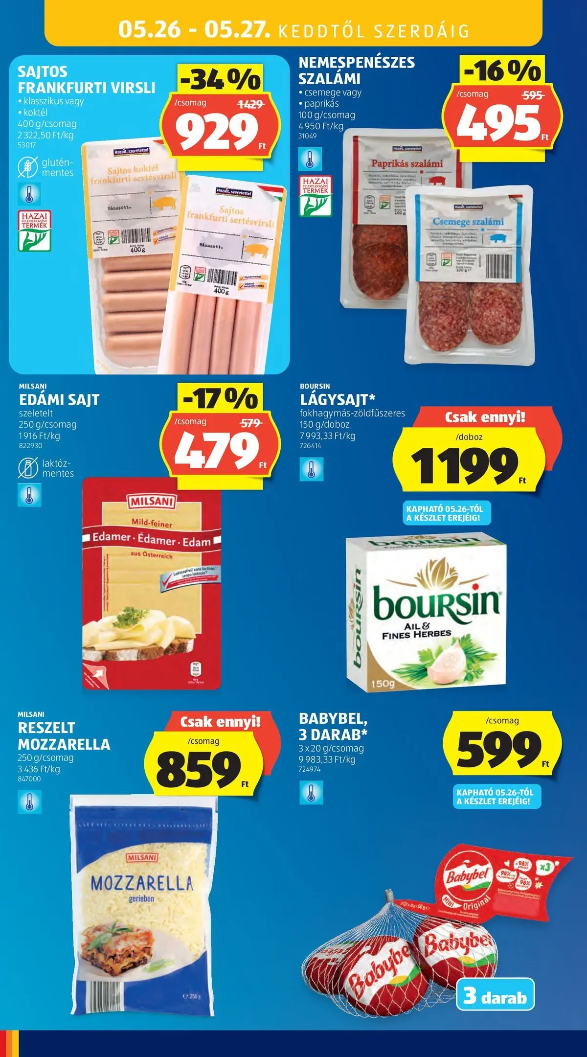 Aldi - Aldi újság érvényessége 2026.05.27-ig - 2026.05.20.-tól⏳Szórólap | Oldal: 34 | Termékek: Virsli, Mozzarella, Edami sajt, Szalámi Aldi - Aldi újság érvényessége 2026.05.27-ig - 2026.05.20. -tól/töl > akció, lapozható szórólap 🛍️ | Oldal: 34 | Termékek: Virsli, Mozzarella, Edami sajt, Szalámi
