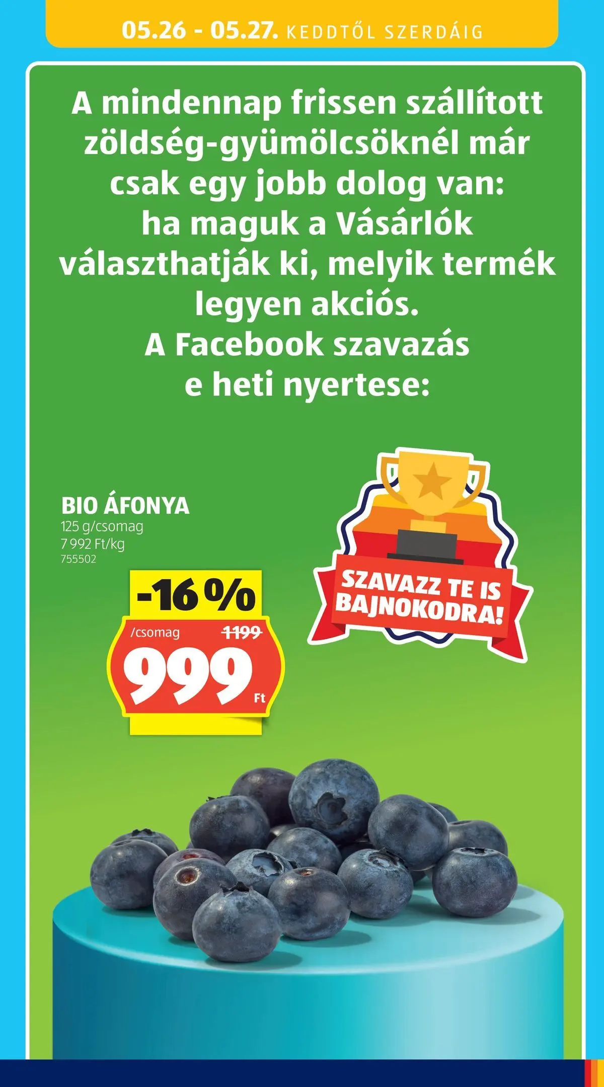 Aldi - Aldi újság érvényessége 2026.05.27-ig - 2026.05.20.-tól⏳Szórólap | Oldal: 37 | Termékek: Áfonya Aldi - Aldi újság érvényessége 2026.05.27-ig - 2026.05.20. -tól/töl > akció, lapozható szórólap 🛍️ | Oldal: 37 | Termékek: Áfonya