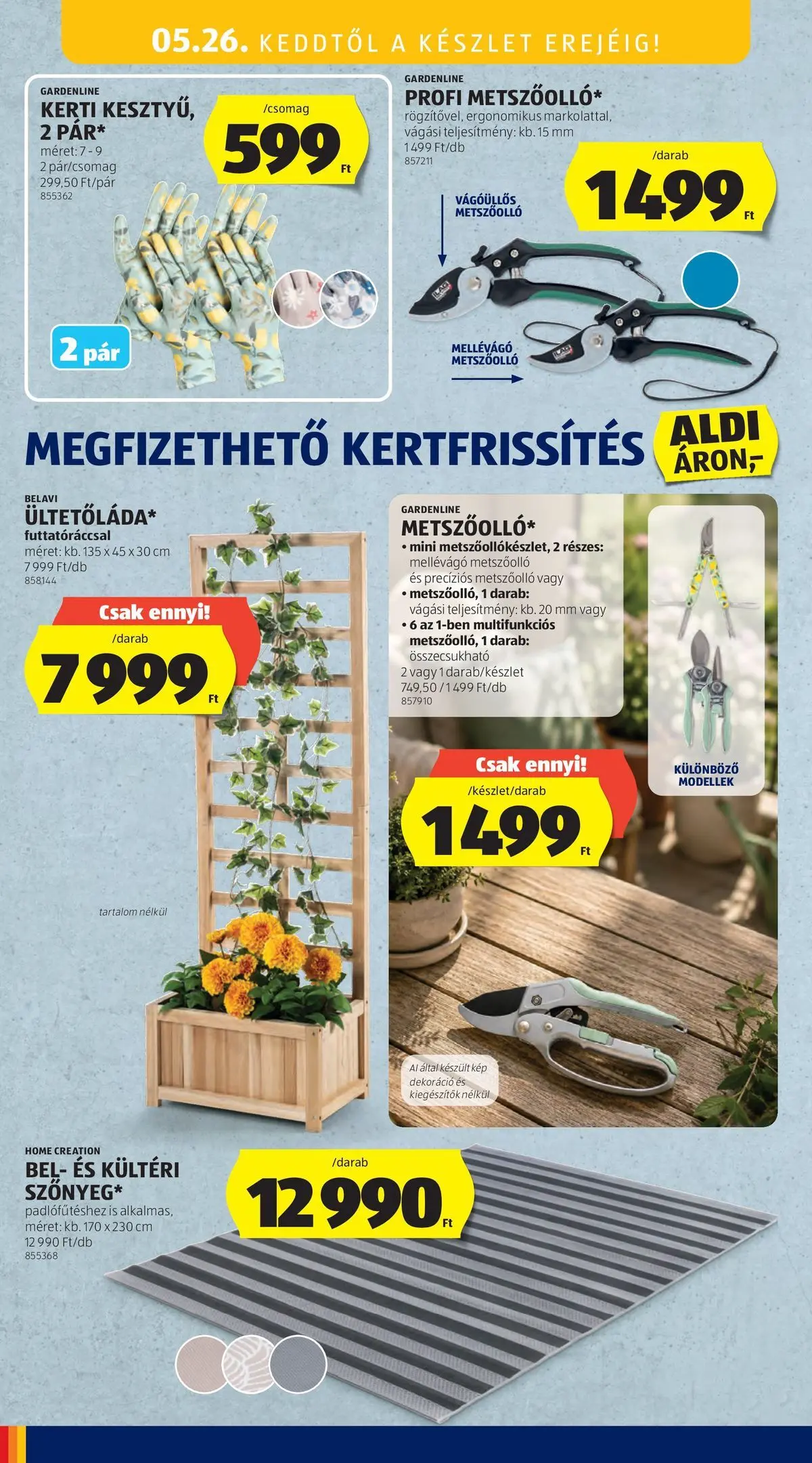 Aldi - Aldi újság érvényessége 2026.05.27-ig - 2026.05.20.-tól⏳Szórólap | Oldal: 50 | Termékek: Metszőolló, Dekoráció Aldi - Aldi újság érvényessége 2026.05.27-ig - 2026.05.20. -tól/töl > akció, lapozható szórólap 🛍️ | Oldal: 50 | Termékek: Metszőolló, Dekoráció