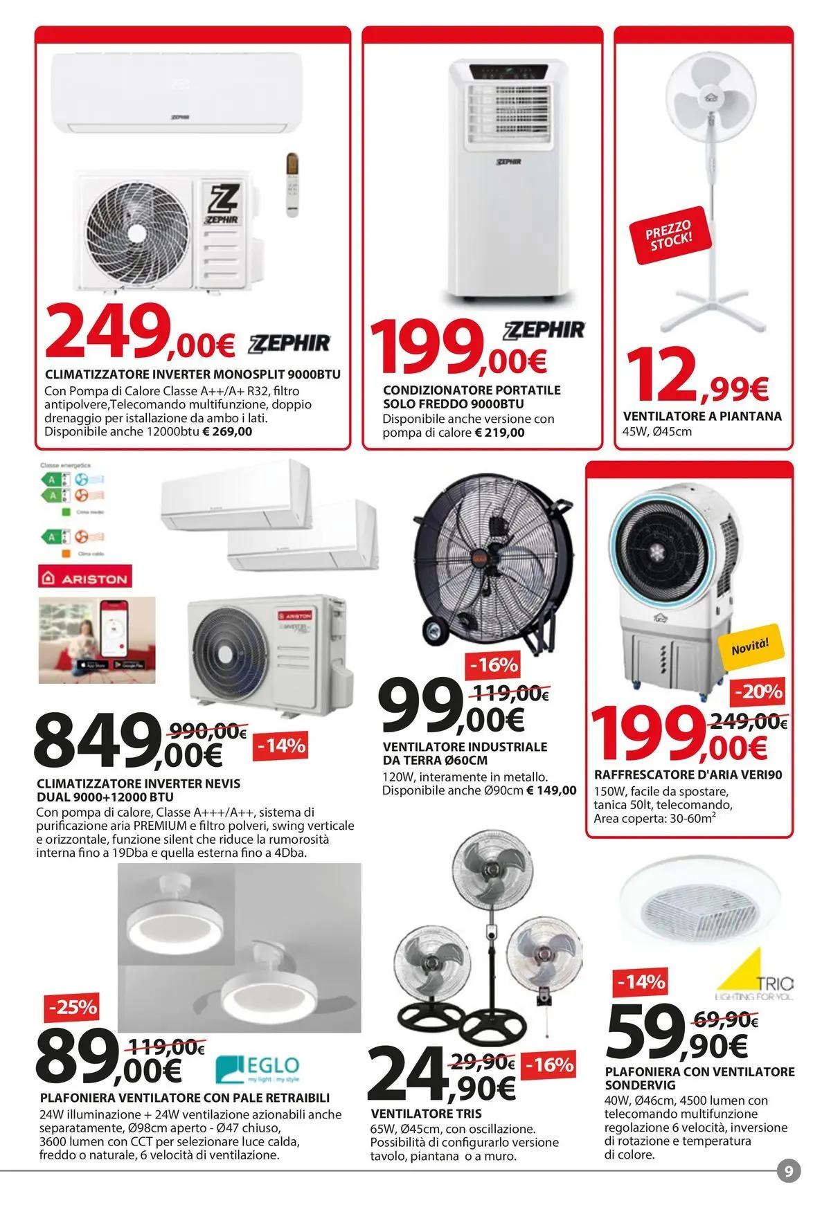 Nuovo Offerte - Tagliamo i prezzi accendiamo l'estate! dal 21/05/2026 > offerte anteprima 🛍️ | Pagina: 9 | Prodotti: Ventilatore, Climatizzatore, Coperta, Condizionatore portatile