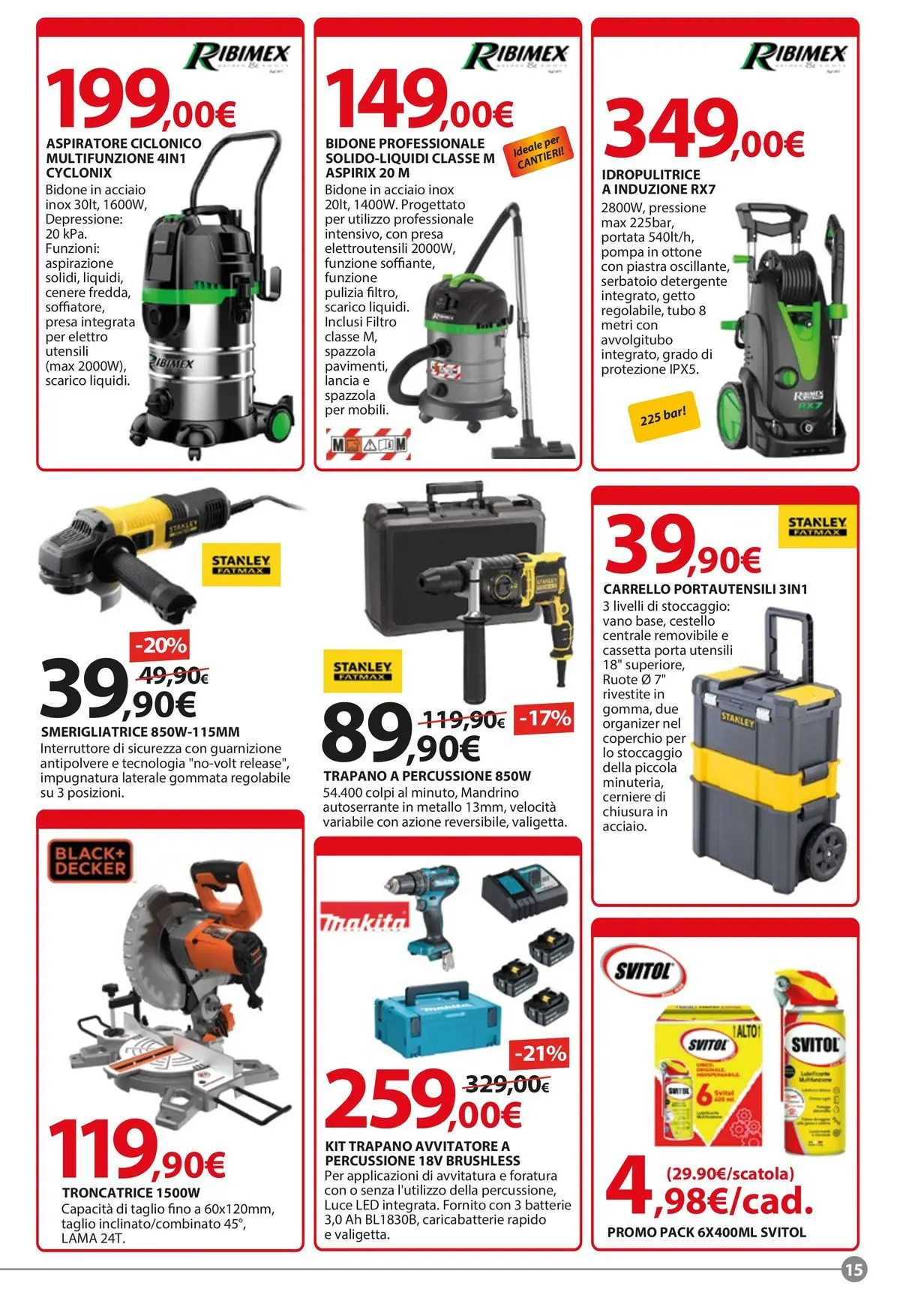 Nuovo Offerte - Tagliamo i prezzi accendiamo l'estate! dal 21/05/2026 > offerte anteprima 🛍️ | Pagina: 15 | Prodotti: Spazzola, Carrello, Smerigliatrice, Caricabatterie