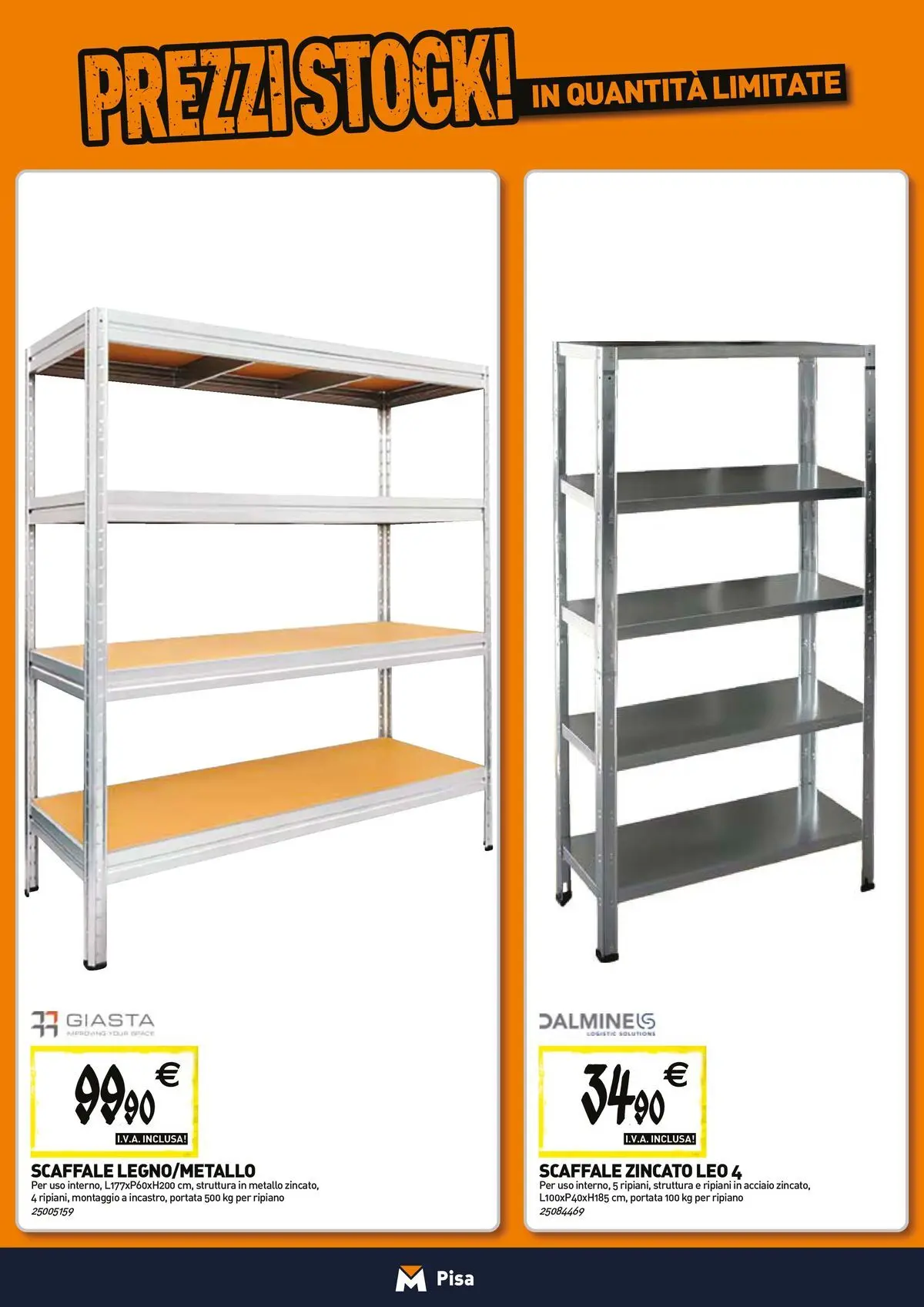 Nuovo TECNOMAT - Straordinari prezzi stock! dal 27/05/2026 > offerte anteprima 🛍️ | Pagina: 16 | Prodotti: Ripiano, Scaffale