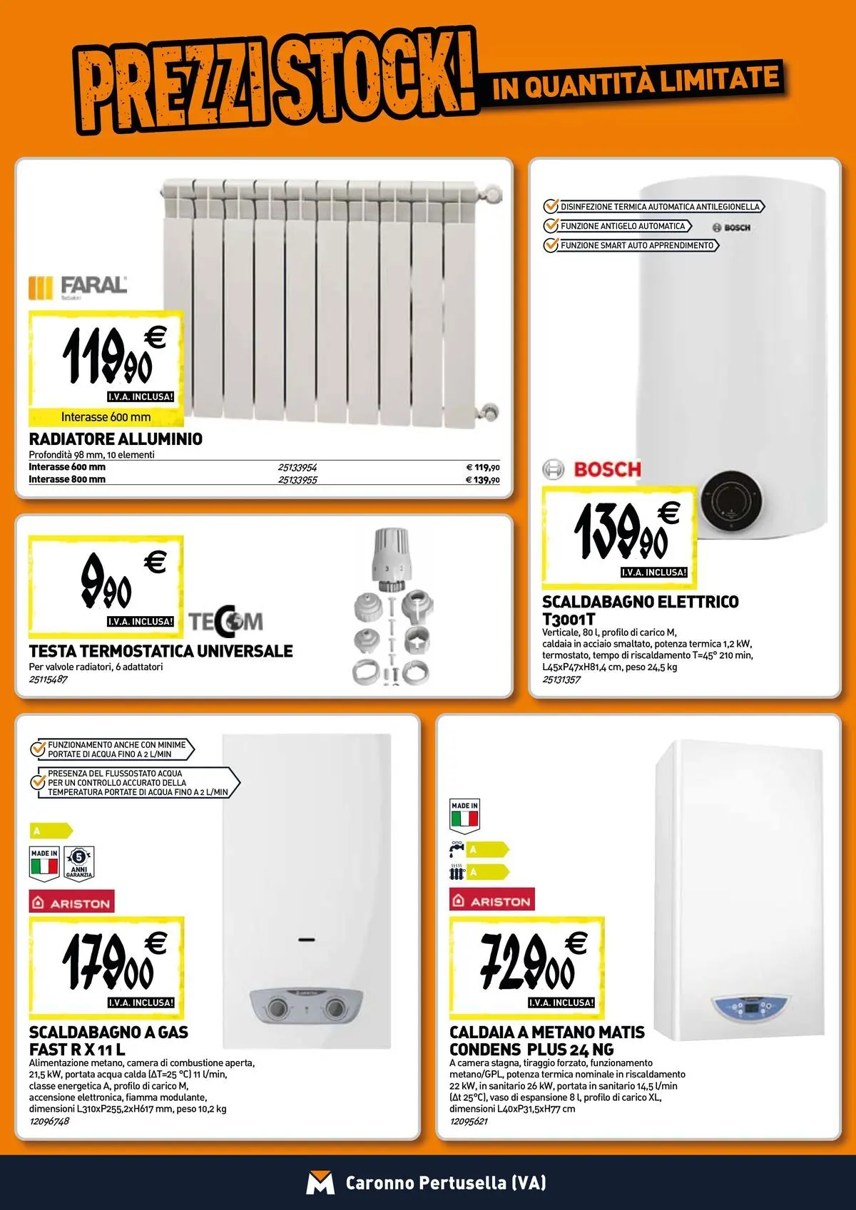 Nuovo TECNOMAT - Straordinari prezzi stock! dal 27/05/2026 > offerte anteprima 🛍️ | Pagina: 6 | Prodotti: Scaldabagno, Caldaia, Acqua, Alluminio