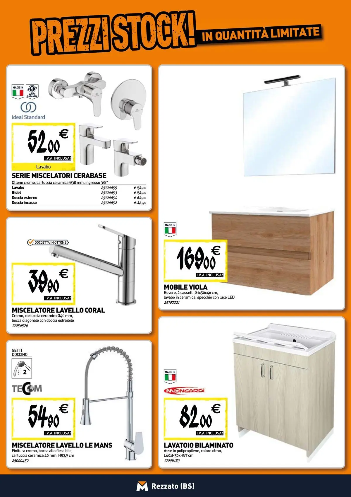Nuovo TECNOMAT - Straordinari prezzi stock! dal 27/05/2026 > offerte anteprima 🛍️ | Pagina: 5 | Prodotti: Mobile, Lavello, Miscelatore, Doccia