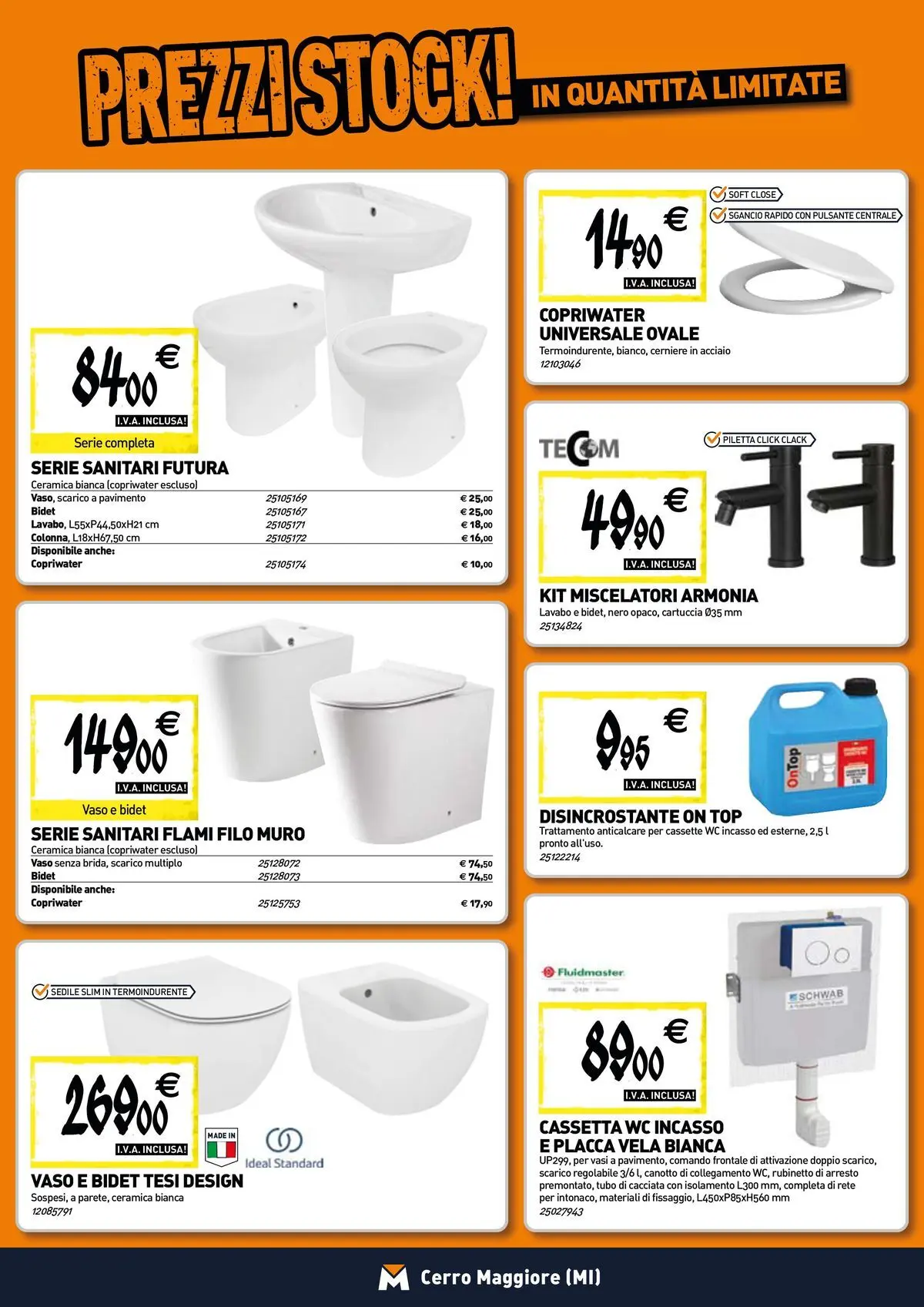 Nuovo TECNOMAT - Straordinari prezzi stock! dal 27/05/2026 > offerte anteprima 🛍️ | Pagina: 4 | Prodotti: Anticalcare, Pavimento, Top, Tubo