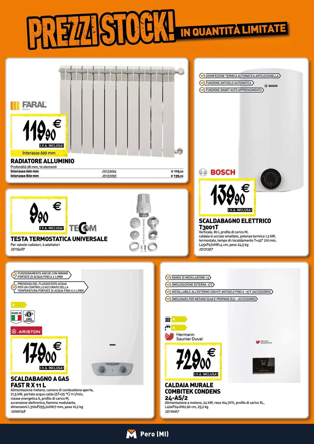 Nuovo TECNOMAT - Straordinari prezzi stock! dal 27/05/2026 > offerte anteprima 🛍️ | Pagina: 6 | Prodotti: Scaldabagno, Caldaia, Acqua, Alluminio