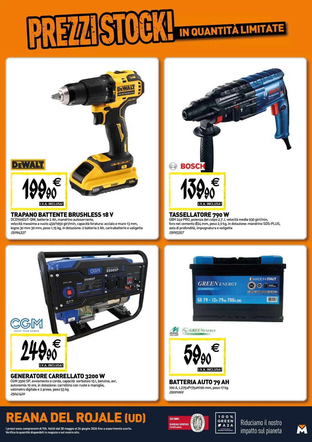 Nuovo TECNOMAT - Straordinari prezzi stock! dal 27/05/2026 > offerte anteprima 🛍️ | Pagina: 20 | Prodotti: Generatore, Valigetta, Batterie, Caricabatterie