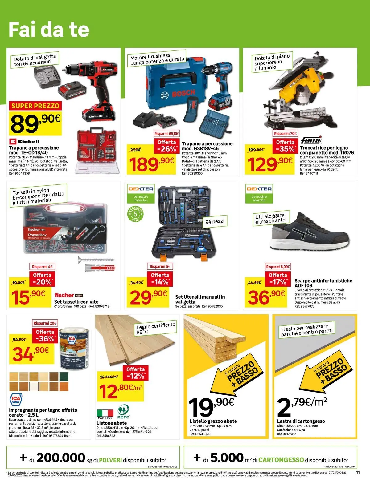 Nuovo Leroy Merlin - Nuova apertura Leroy Merlin ad Arese! dal 27/05/2026 > offerte anteprima 🛍️ | Pagina: 11 | Prodotti: Scarpe, Impregnante, Trapano, Caricabatterie