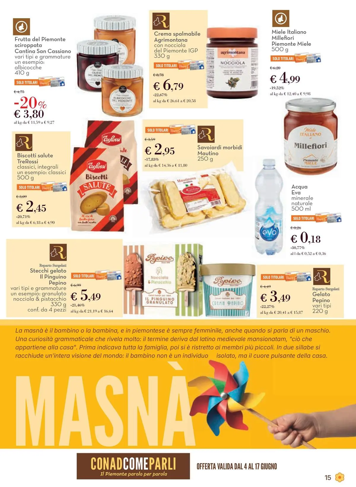 Nuovo Spazio Conad - Localismo dal 03/06/2026 > offerte anteprima 🛍️ | Pagina: 15 | Prodotti: Biscotti, Gelato, Acqua, Miele