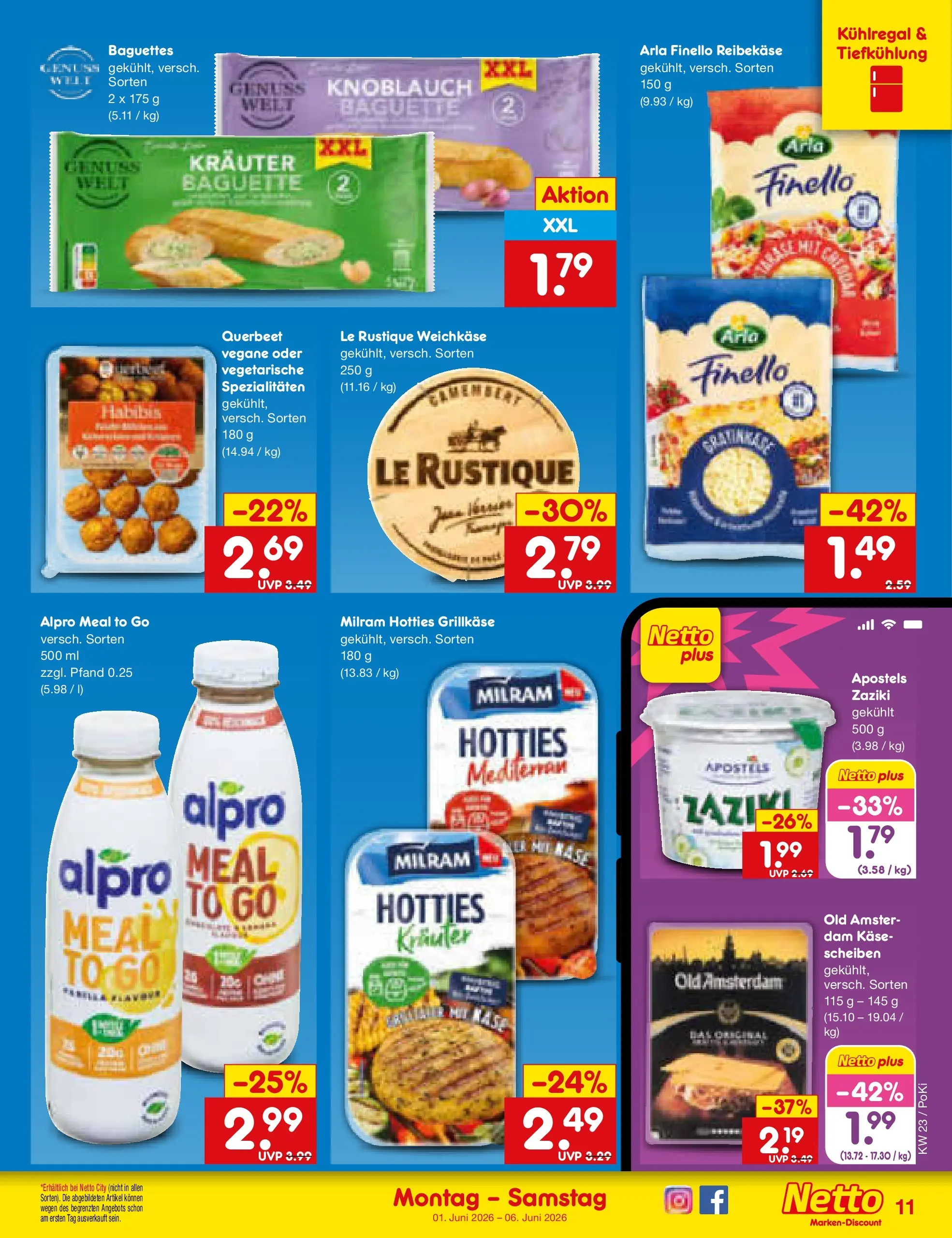 Netto Marken-Discount Prospekt Bad Friedrichshall (ab 01.06.2026) » Angebote | Seite: 11 | Produkte: Käse, Baguette, Alpro, Reibekase Netto Marken-Discount Prospekt Bad Friedrichshall (ab 01.06.2026) » Angebote | Seite: 11 | Produkte: Käse, Baguette, Alpro, Reibekase