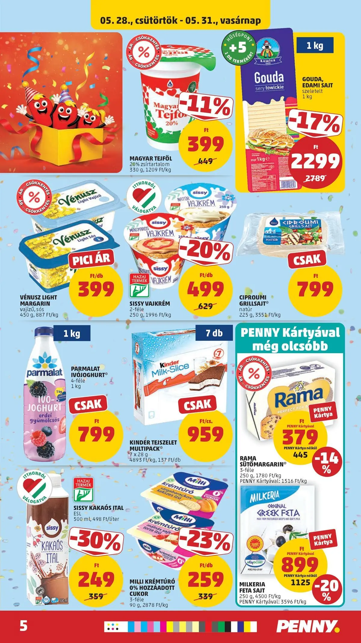 PENNY - Penny újság érvényessége 2026.06.03-ig: 2026.05.27.-tól lapozható | Oldal: 5 | Termékek: Ivójoghurt, Gouda, Edami sajt, Cukor