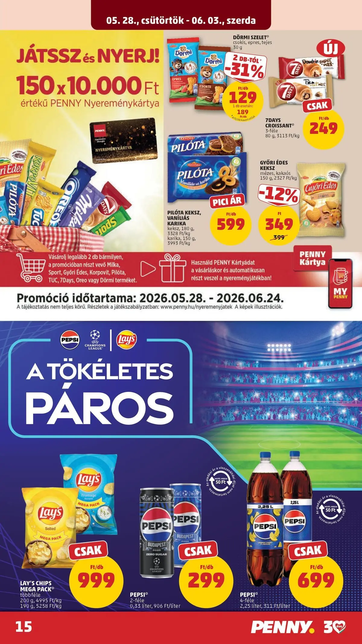 PENNY - Penny újság érvényessége 2026.06.03-ig: 2026.05.27.-tól lapozható | Oldal: 15 | Termékek: Chips, Croissant, Pepsi, Keksz