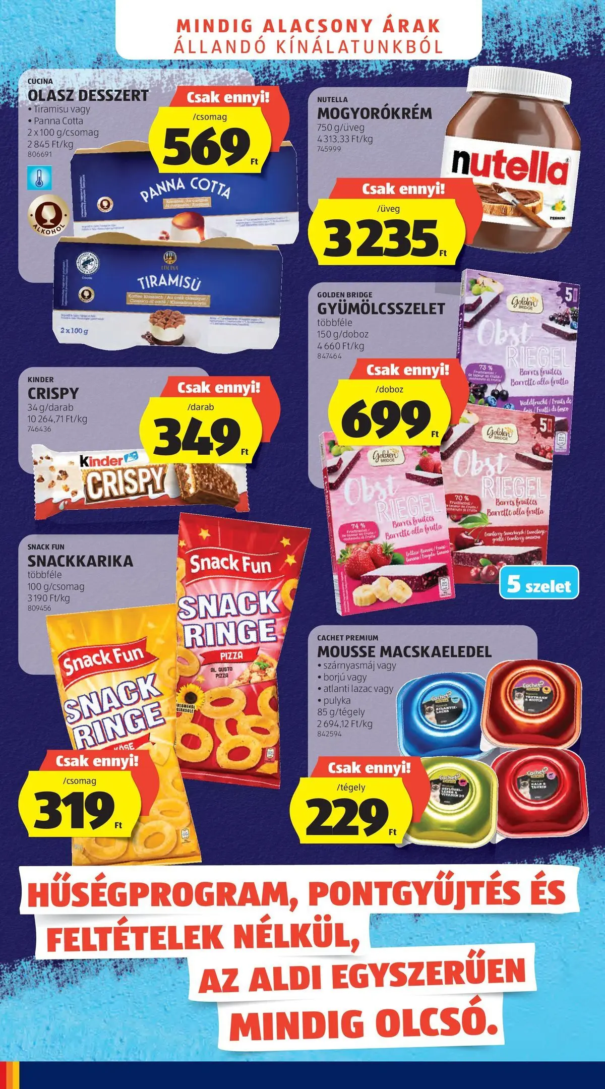 Akciós újság új Ajánlatok - 2026.05.26. -tól/töl ⏳ | Oldal: 4 | Termékek: Nutella, Pizza, Panna cotta, Mogyorókrém Ajánlatok - Aldi újság érvényessége 2026.05.31-ig - 2026.05.26. -tól/töl > akció, lapozható szórólap 🛍️ | Oldal: 4 | Termékek: Nutella, Pizza, Panna cotta, Mogyorókrém