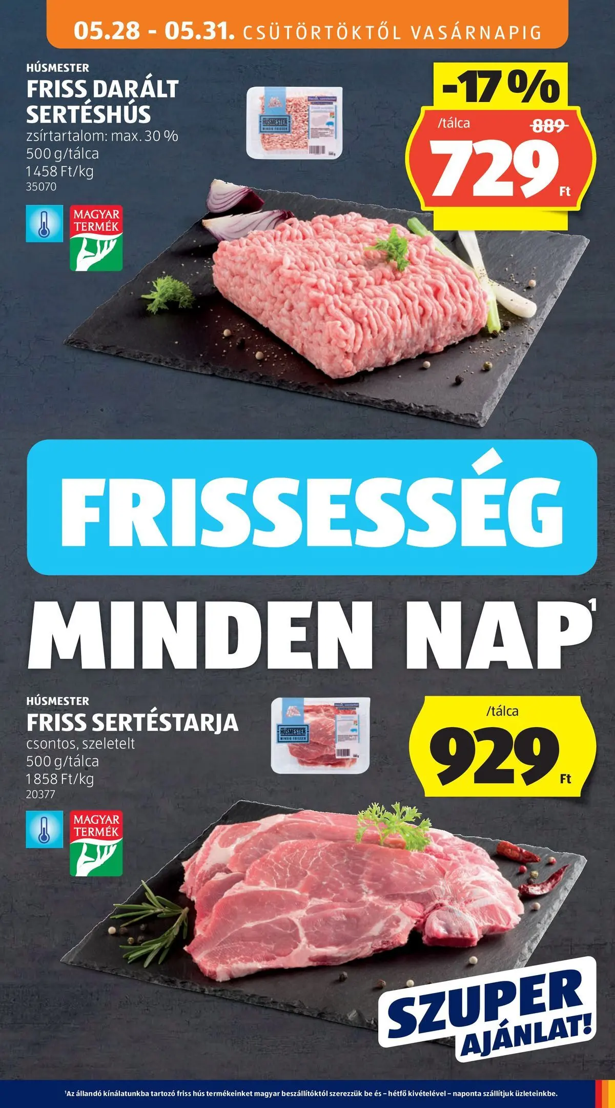 Akciós újság új Ajánlatok - 2026.05.26. -tól/töl ⏳ | Oldal: 13 | Termékek: Sertéstarja, Hús, Sertéshús Ajánlatok - Aldi újság érvényessége 2026.05.31-ig - 2026.05.26. -tól/töl > akció, lapozható szórólap 🛍️ | Oldal: 13 | Termékek: Sertéstarja, Hús, Sertéshús