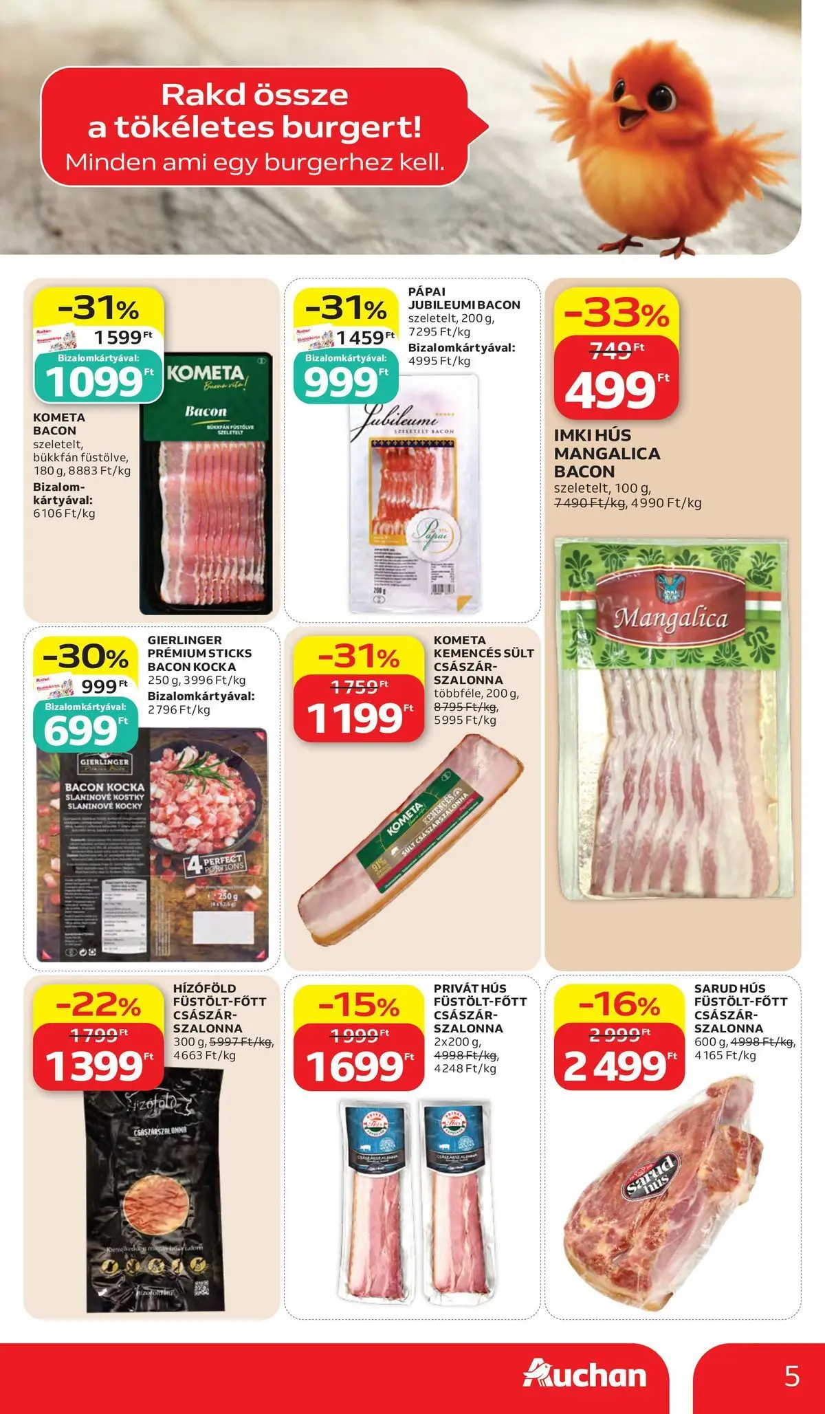 Akciós újság új Auchan - 2026.05.28. -tól/töl ⏳ | Oldal: 5 | Termékek: Hús, Bacon, Császárszalonna, Szalonna Auchan akciós újság Kecskemét - 2026.05.28. -tól/töl > akció, lapozható szórólap 🛍️ | Oldal: 5 | Termékek: Hús, Bacon, Császárszalonna, Szalonna