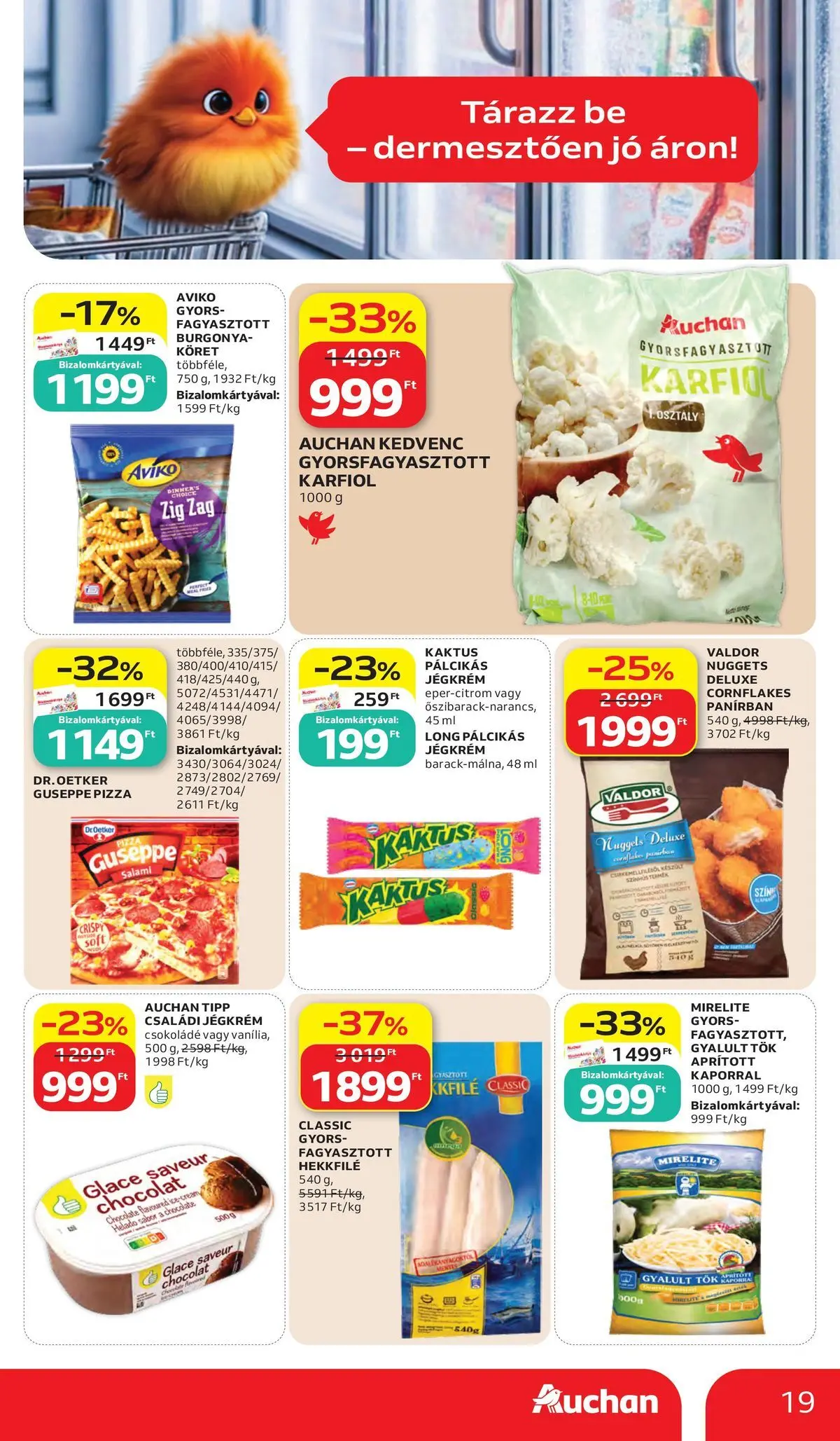 Akciós újság új Auchan - 2026.05.28. -tól/töl ⏳ | Oldal: 19 | Termékek: Burgonya, Tök, Csokoládé, Jégkrém Auchan akciós újság Kecskemét - 2026.05.28. -tól/töl > akció, lapozható szórólap 🛍️ | Oldal: 19 | Termékek: Burgonya, Tök, Csokoládé, Jégkrém