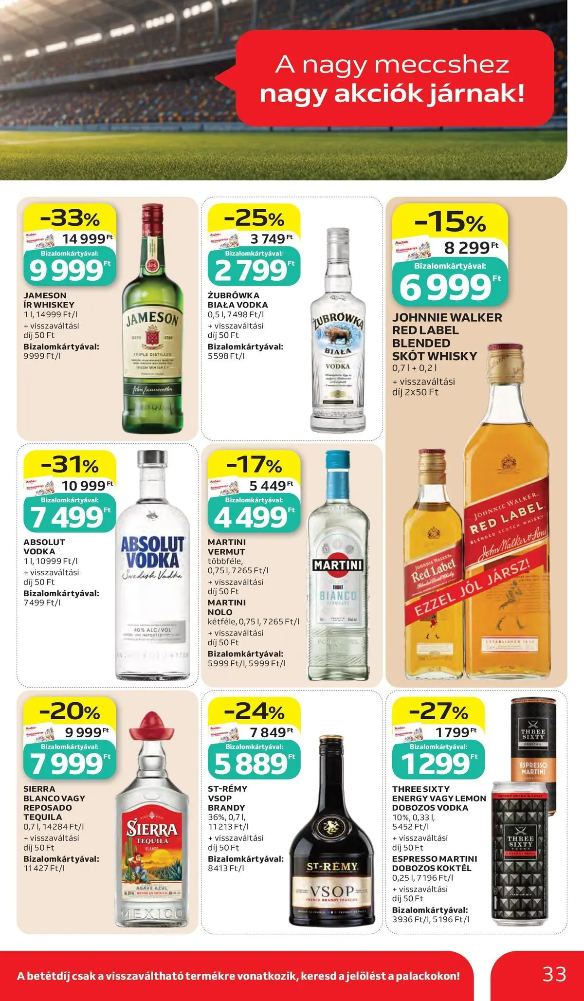 Akciós újság új Auchan - 2026.05.28. -tól/töl ⏳ | Oldal: 33 | Termékek: Whiskey, Tequila, Brandy, Whisky Auchan akciós újság Kecskemét - 2026.05.28. -tól/töl > akció, lapozható szórólap 🛍️ | Oldal: 33 | Termékek: Whiskey, Tequila, Brandy, Whisky