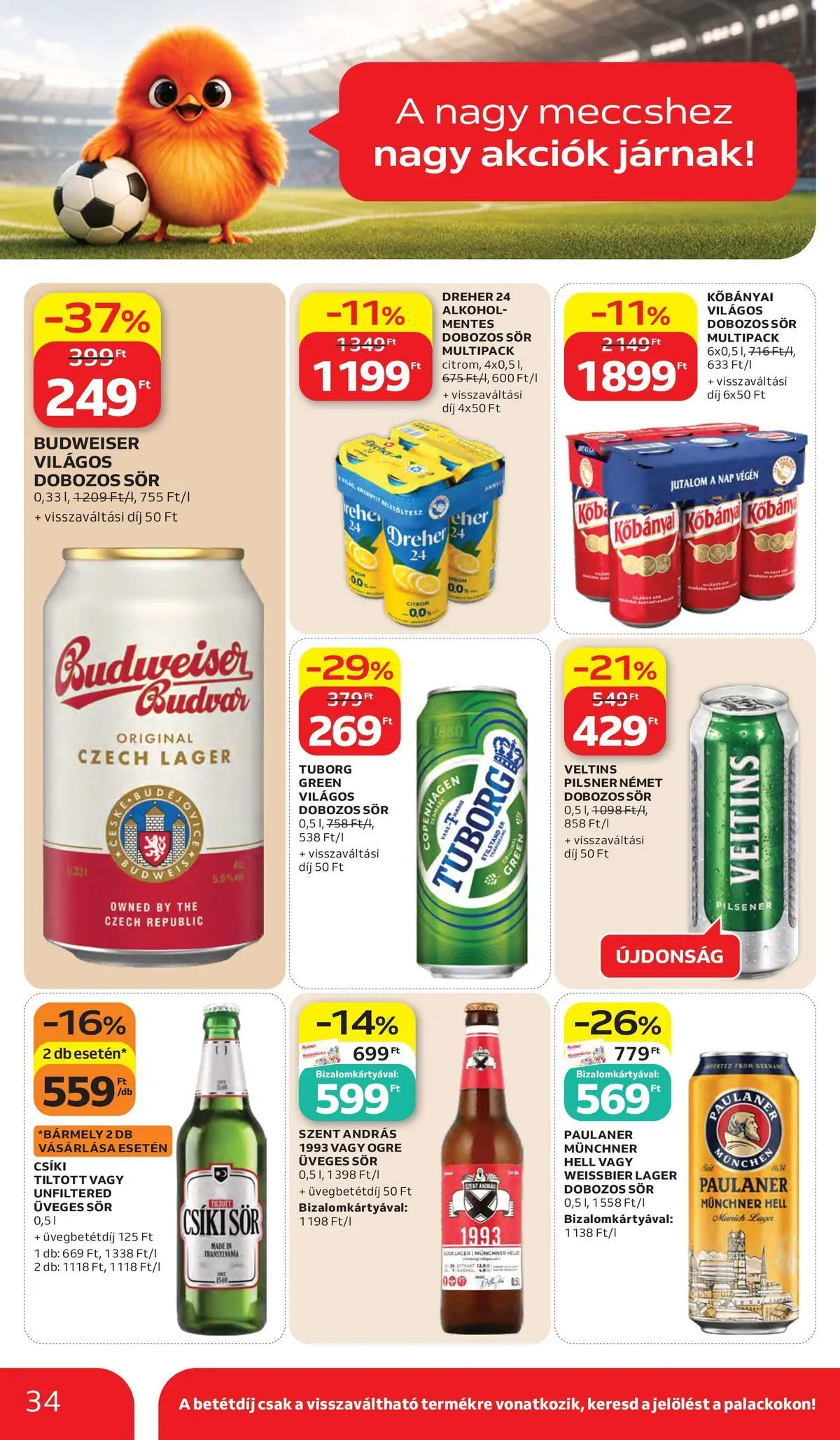 Akciós újság új Auchan - 2026.05.28. -tól/töl ⏳ | Oldal: 34 | Termékek: Alkohol, Budweiser, Dobozos sör, Sör Auchan akciós újság Kecskemét - 2026.05.28. -tól/töl > akció, lapozható szórólap 🛍️ | Oldal: 34 | Termékek: Alkohol, Budweiser, Dobozos sör, Sör
