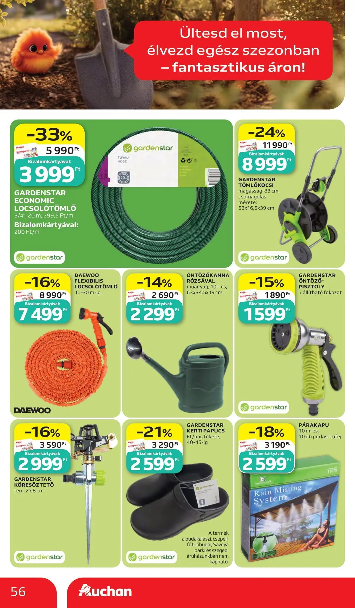 Akciós újság új Auchan - 2026.05.28. -tól/töl ⏳ | Oldal: 56 | Termékek: Öntözőkanna, Locsolótömlő, Tömlőkocsi Auchan akciós újság Kecskemét - 2026.05.28. -tól/töl > akció, lapozható szórólap 🛍️ | Oldal: 56 | Termékek: Öntözőkanna, Locsolótömlő, Tömlőkocsi