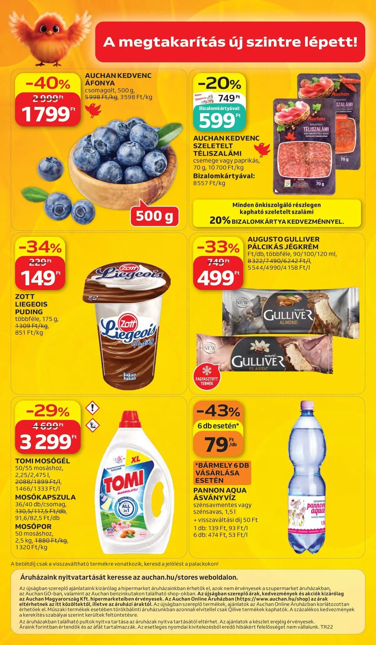 Akciós újság új Auchan - 2026.05.28. -tól/töl ⏳ | Oldal: 58 | Termékek: Áfonya, Mosógél, Szalámi, Ásványvíz Auchan akciós újság Kecskemét - 2026.05.28. -tól/töl > akció, lapozható szórólap 🛍️ | Oldal: 58 | Termékek: Áfonya, Mosógél, Szalámi, Ásványvíz