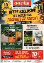 Chretien Mat&eacute;riaux Offre exclusive, les meilleurs produits de saison ! - au 06.06.2026
