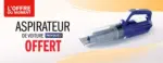 Carglass ? OFFRE sp&eacute;ciale ? Votre aspirateur de voiture OFFERT - au 19.06.2026