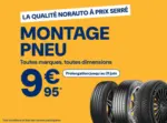 Norauto Prolongation jusqu'au 21 juin, forfait montage &eacute;quilibrage et valve &agrave; 9,95&euro; - au 21.06.2026