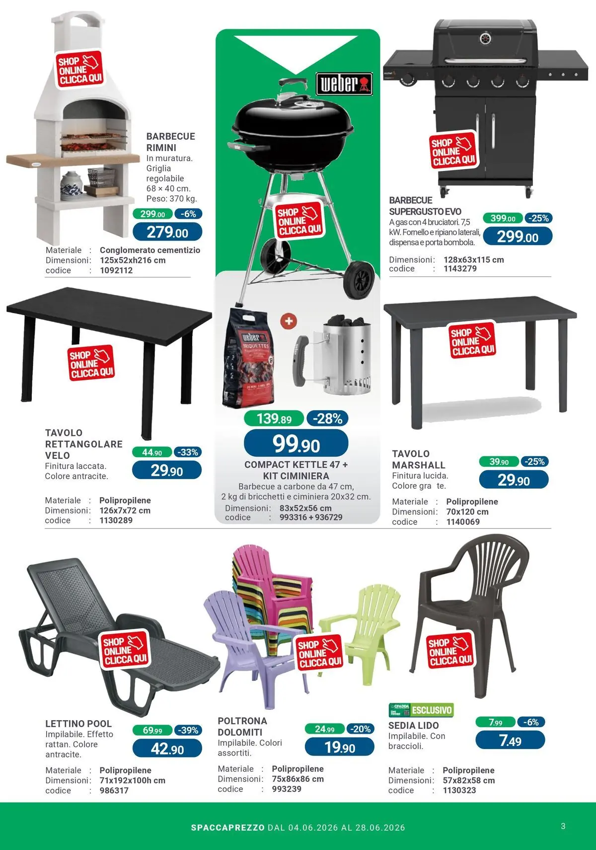 Nuovo CFadda - Spacca Prezzo dal 03/06/2026 > offerte anteprima 🛍️ | Pagina: 3 | Prodotti: Barbecue, Fornello, Tavolo, Sedia