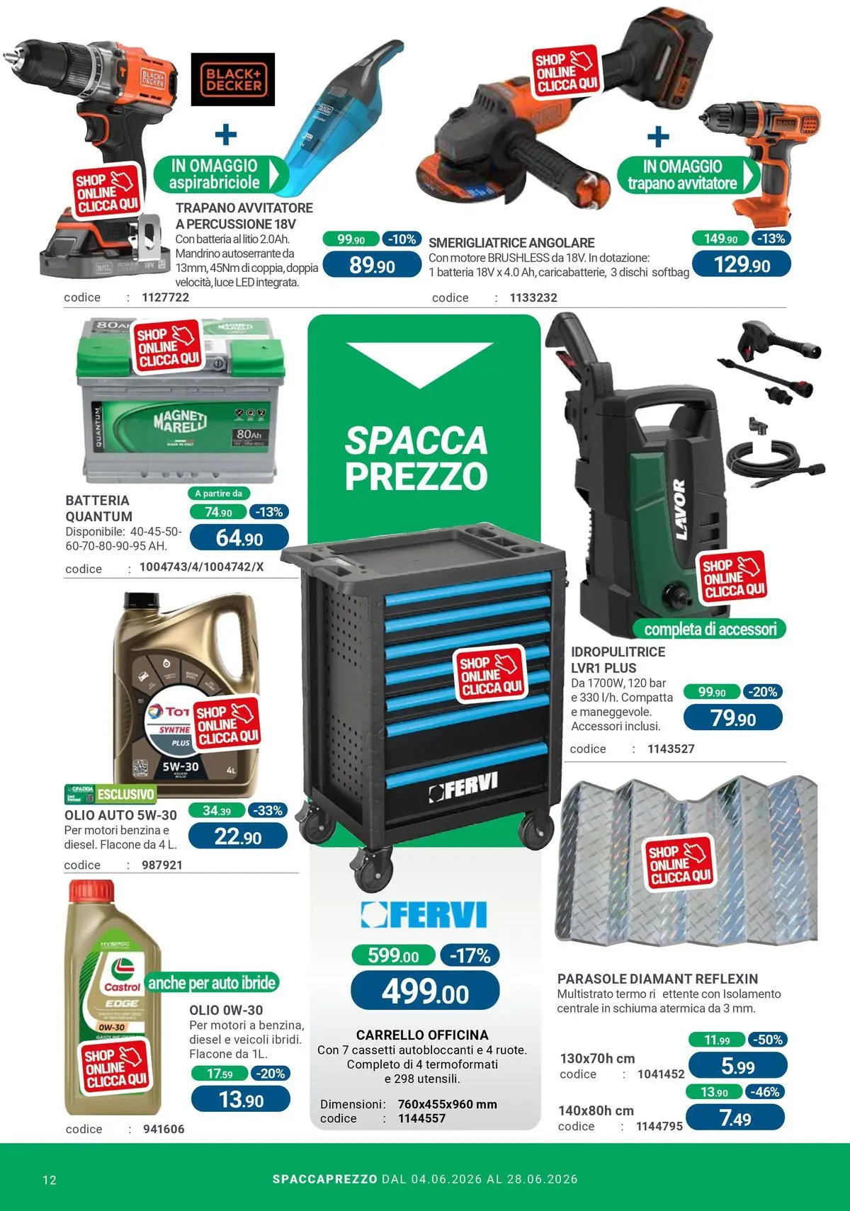 Nuovo CFadda - Spacca Prezzo dal 03/06/2026 > offerte anteprima 🛍️ | Pagina: 12 | Prodotti: Avvitatore, Carrello, Idropulitrice, Trapano