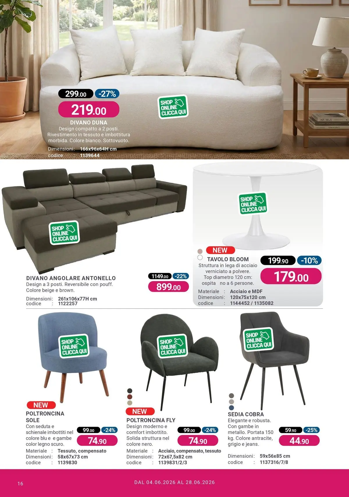 Nuovo CFadda - Spacca Prezzo dal 03/06/2026 > offerte anteprima 🛍️ | Pagina: 16 | Prodotti: Jeans, Divano angolare, Divano, Tavolo