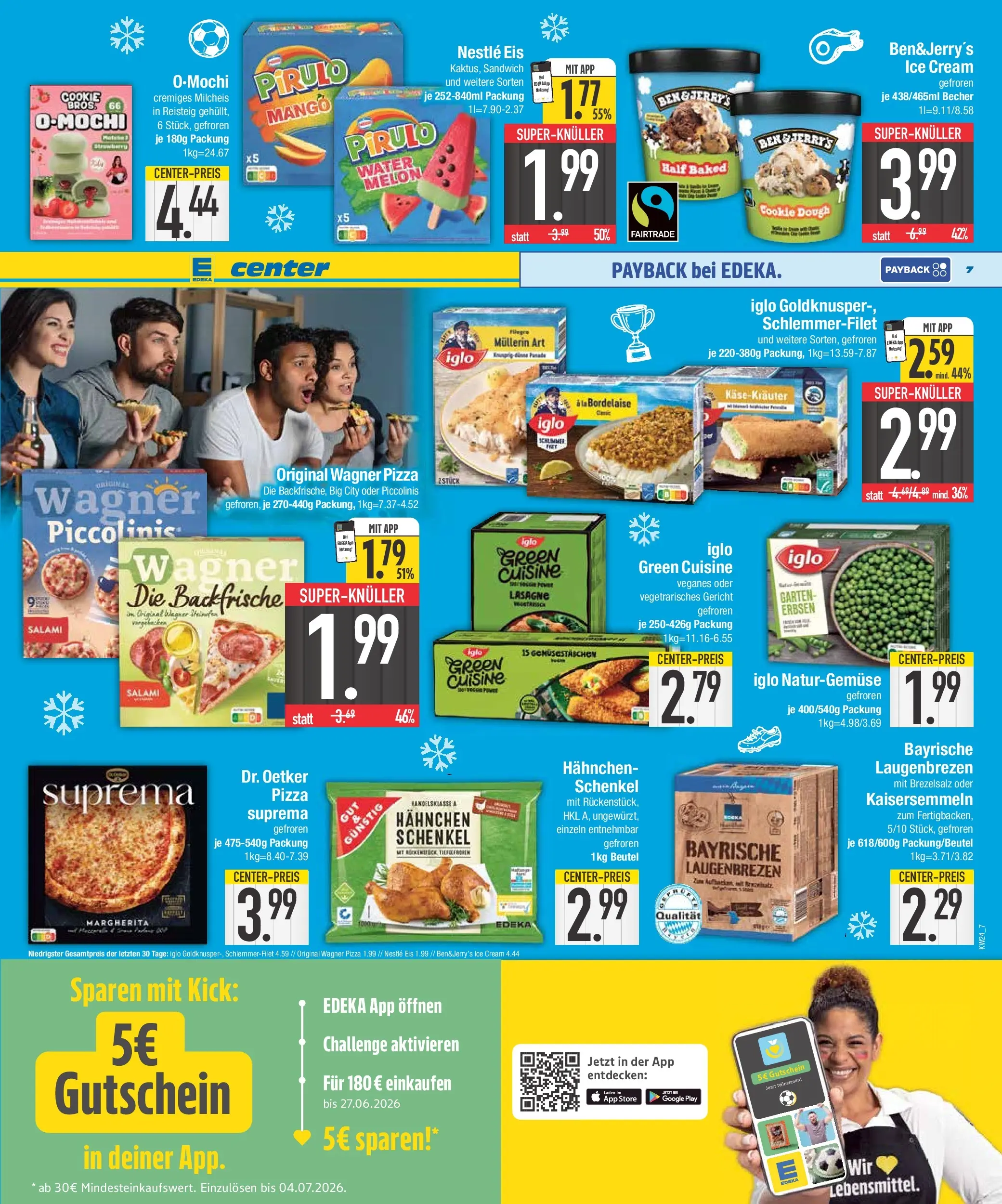 Edeka prospekt Abensberg (ab 07.06.2026) » Angebote Online | Seite: 7 | Produkte: Hahnchen, Wagner pizza, Ben & Jerry's, Piccolinis