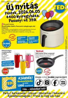 TEDi akciós újság Új nyitás Nyíregyháza - amely érvényes a következő dátumtól: 05.06.2026