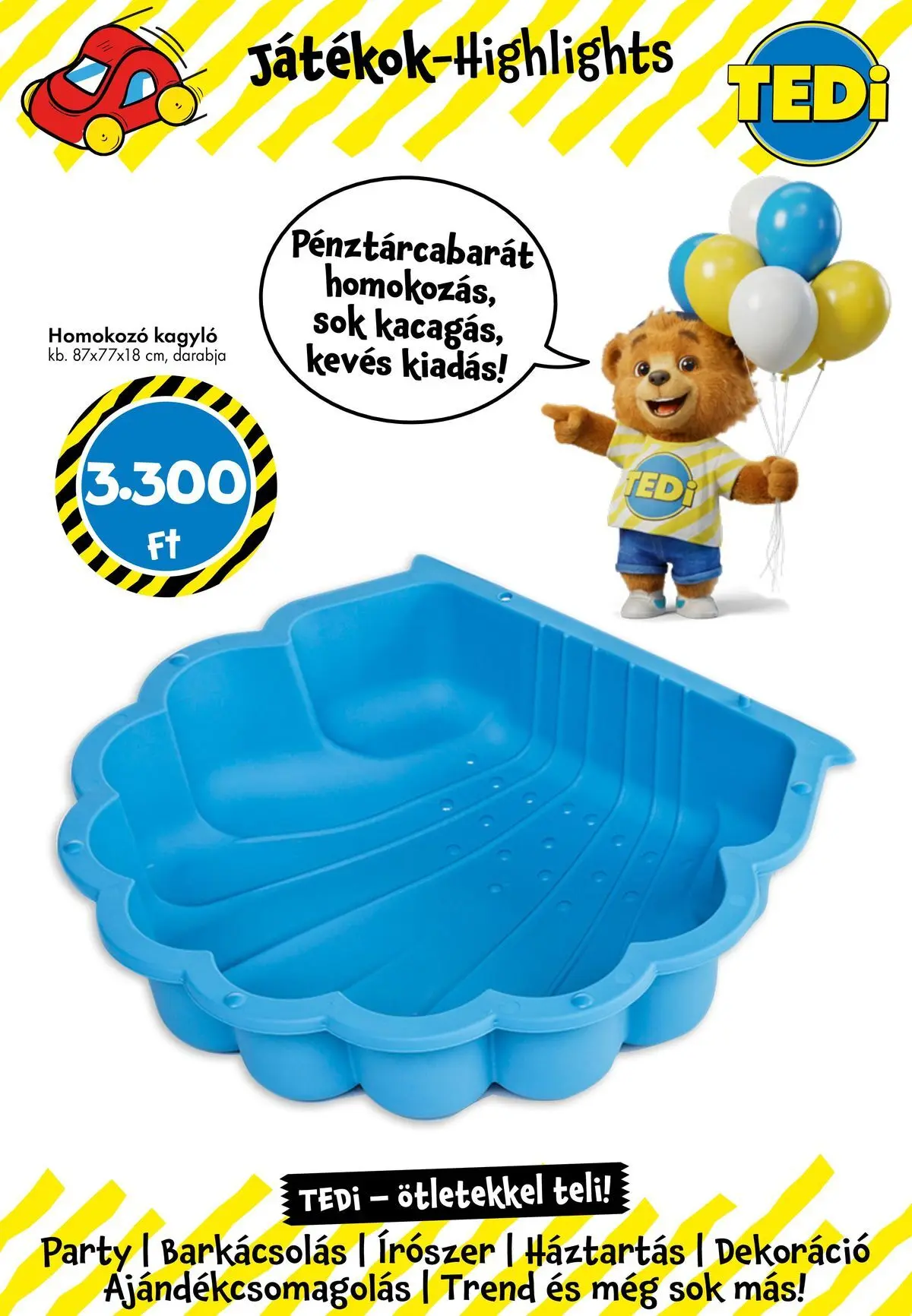 TEDi akciós újság Új nyitás Mezőkövesd - 2026.06.19. -tól/töl > akció, lapozható szórólap 🛍️ | Oldal: 7 | Termékek: Homokozo, Dekoráció
